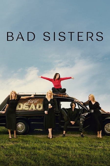 مسلسل Bad Sisters الموسم 1 مترجمة