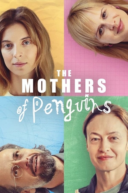 مسلسل The Mothers of Penguins الموسم 1 مترجمة