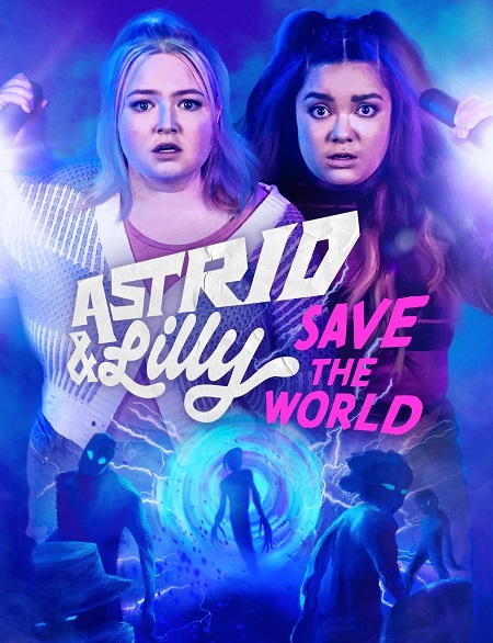 مسلسل Astrid and Lilly Save the World الموسم 1