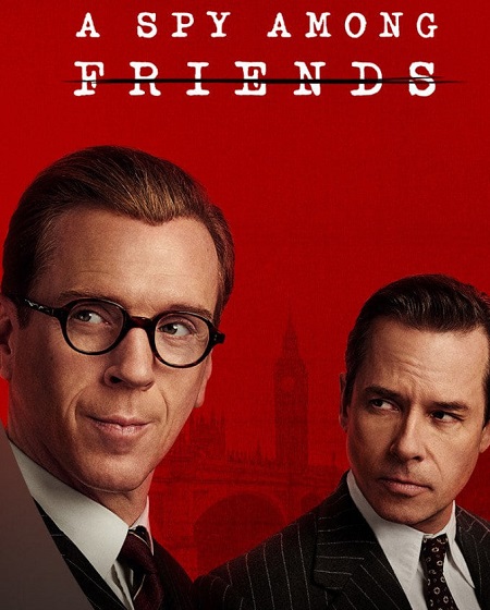مسلسل A Spy Among Friends مترجمة