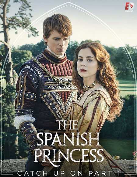مسلسل The Spanish Princess الموسم 1