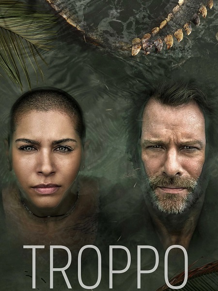 مسلسل Troppo الموسم 1 مترجمة