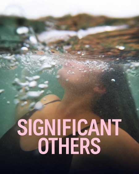 مسلسل Significant Others 2022 مترجمة