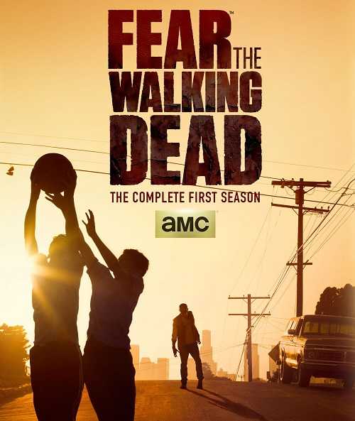 مسلسل Fear the Walking Dead الموسم 1