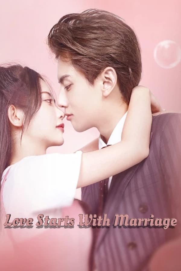 مسلسل Love Starts With Marriage مترجمة
