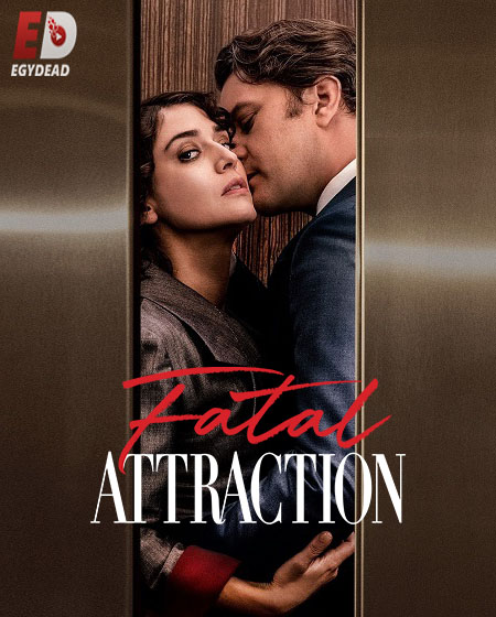 مسلسل Fatal Attraction مترجمة