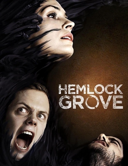 مسلسل Hemlock Grove الموسم 3