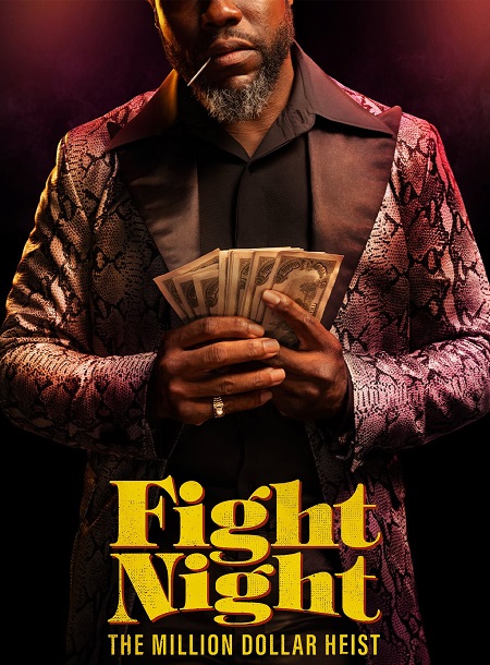 مسلسل Fight Night The Million Dollar Heist مترجمة
