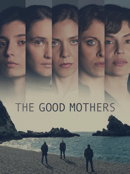 مسلسل The Good Mothers الموسم 1 مترجمة