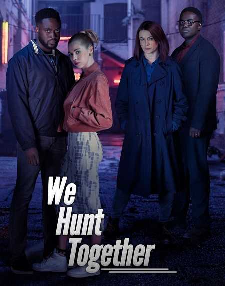 مسلسل We Hunt Together الموسم 1