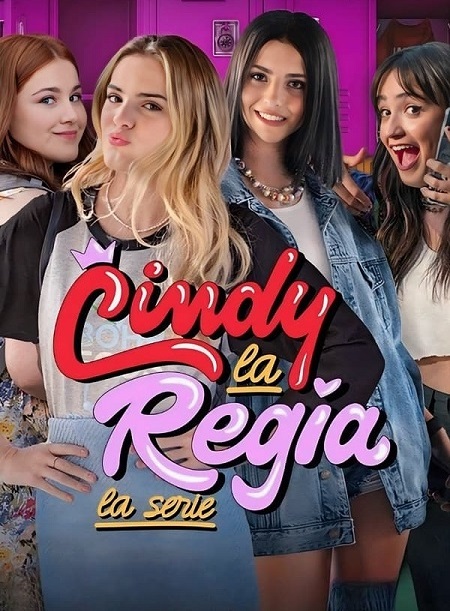 مسلسل Cindy la Regia La serie الموسم 1 مترجمة