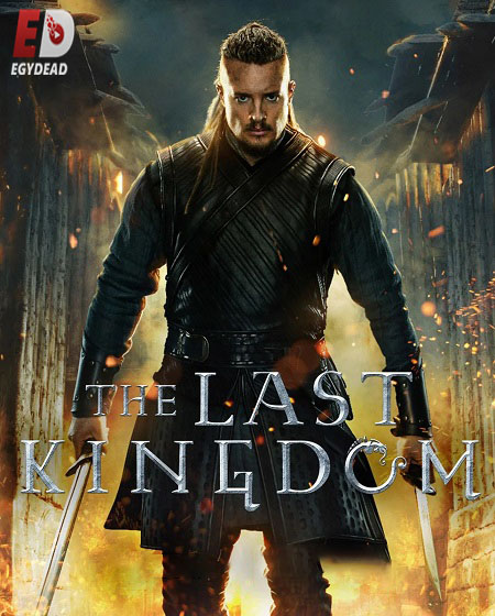 مسلسل The Last Kingdom الموسم 5 مترجمة