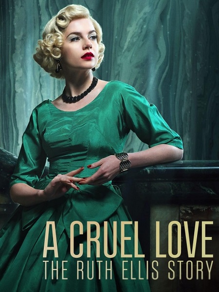 مسلسل A Cruel Love The Ruth Ellis Story مترجمة