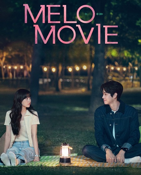 مسلسل حب في عالم الافلام Melo Movie مترجمة
