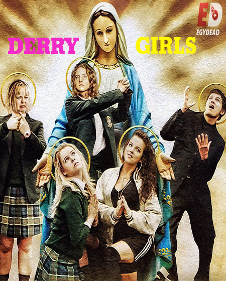 مسلسل Derry Girls الموسم 2 الحلقة 1 مترجمة