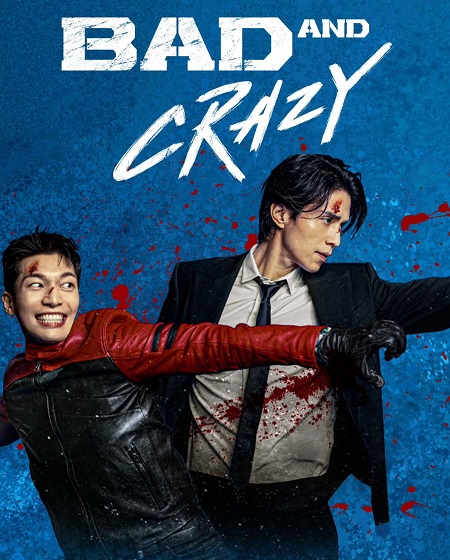 مسلسل سيئ ومجنون Bad and Crazy مترجمة